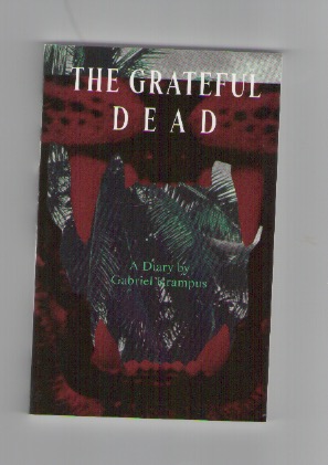 BRAEGGER, Tina - The Grateful Dead – A Diary by Gabriel Krampus